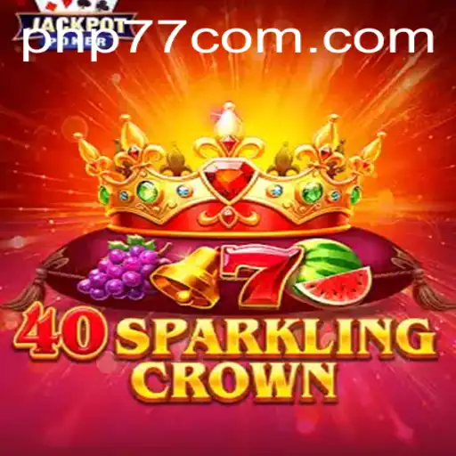 Exploring 40SparklingCrown: The Dazzling Gaming Experience Paired with Modern Trends